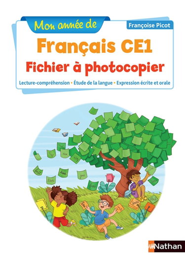 Couverture de Mon année de français CE1 : lecture-compréhension, étude de la langue, expression écrite et orale : fichier à photocopier