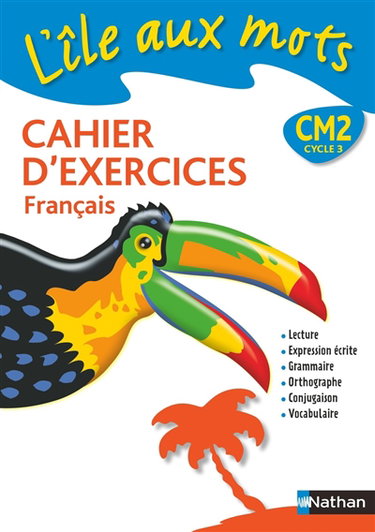 Couverture de L'île aux mots, CM2 cycle 3 : cahier d'exercices français
