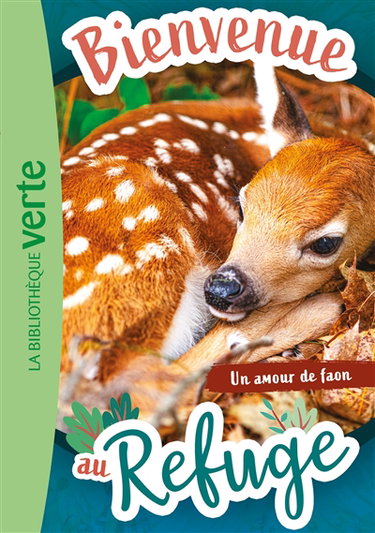 Couverture de Bienvenue au refuge. Vol. 7. Un amour de faon