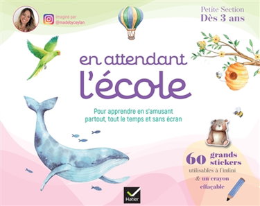 Couverture de En attendant l'école, petite section, dès 3 ans : pour apprendre en s'amusant partout, tout le temps et sans écran