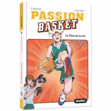 Couverture de Passion basket. Vol. 4. Le film de sa vie