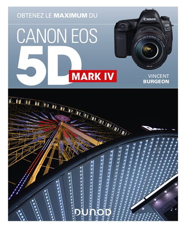 Couverture de Obtenez le maximum du Canon Eos 5D Mark IV