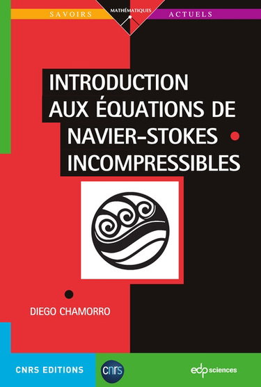 Couverture de Introduction aux équations de Navier-Stokes incompressibles