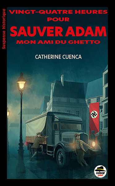 Couverture de Vingt-quatre heures pour sauver Adam, mon ami du ghetto