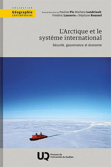 Couverture de L'Arctique et le système international : Sécurité, gouvernance et économie