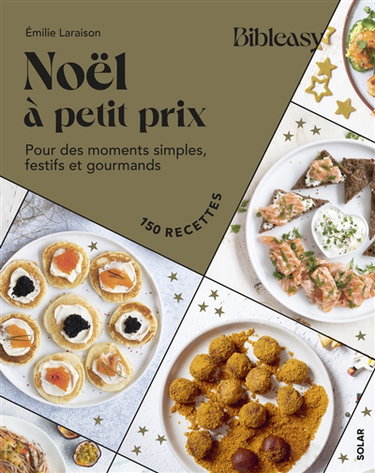 Couverture de Noël à petit prix : pour des moments simples, festifs et gourmands : 150 recettes