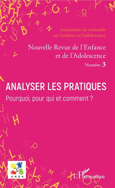 Couverture de Nouvelle revue de l'enfance et de l'adolescence, n° 3. Analyser les pratiques ? Pourquoi, pour qui et comment ?