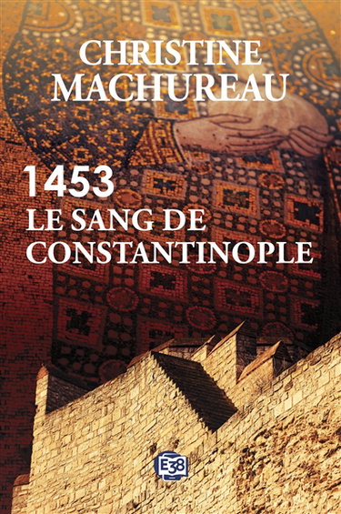 Couverture de 1453 : le sang de Constantinople