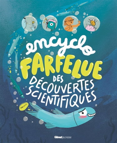 Couverture de Encyclo farfelue des découvertes scientifiques