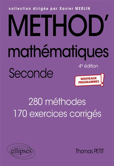 Couverture de Méthod' mathématiques, seconde : 280 méthodes, 170 exercices corrigés : nouveaux programmes