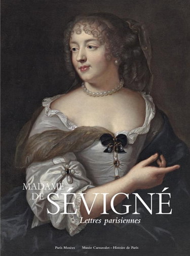 Couverture de Madame de Sévigné : lettres parisiennes