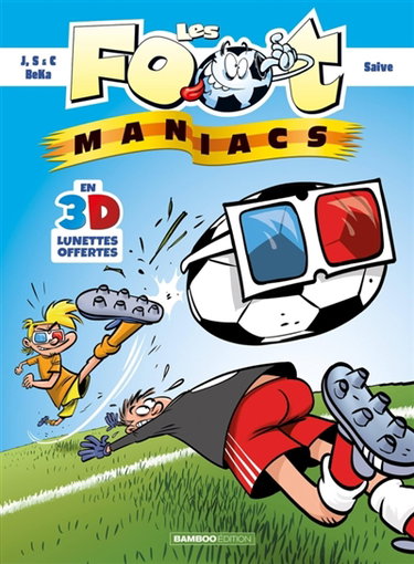 Couverture de Les foot-maniacs. Les foot-maniacs en 3D