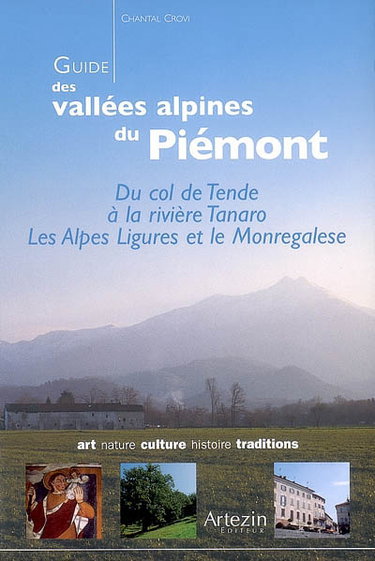 Couverture de Guide des vallées alpines du Piémont : du col de Tende à la rivière Tanaro : les Alpes ligures et le Monregalese