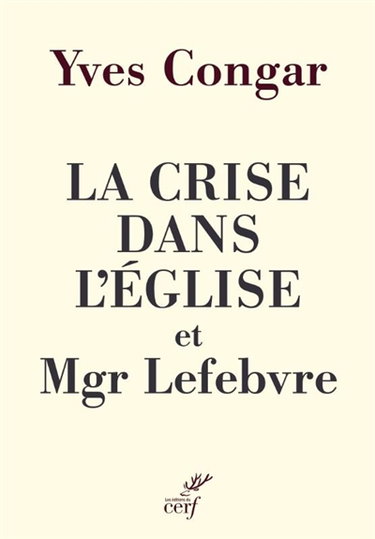 Couverture de La crise dans l'Eglise et Mgr Lefebvre