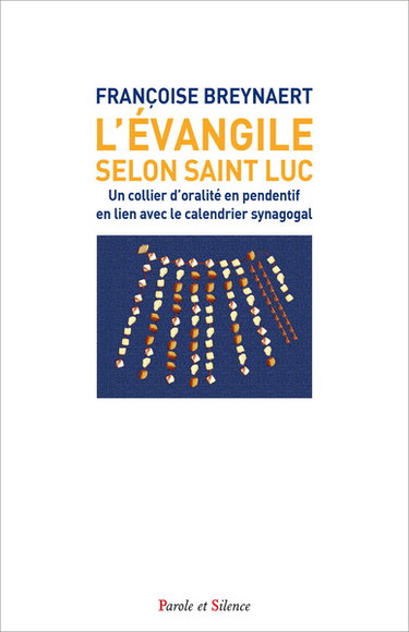 Couverture de L'Evangile selon saint Luc : un collier d'oralité en pendentif en lien avec le calendrier synagogal : la formation des femmes et des diacres, les actes des apôtres