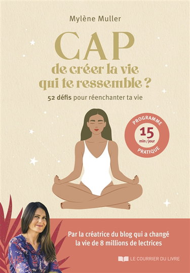 Couverture de Cap de créer la vie qui te ressemble ? : 52 défis pour réenchanter ta vie
