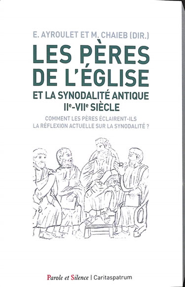 Couverture de Les Pères de l'Eglise et la synodalité antique : IIe-VIIe siècle : comment les Pères éclairent-ils la réflexion actuelle sur la synodalité ?