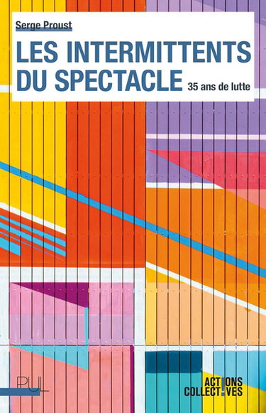 Couverture de Les intermittents du spectacle : 35 ans de lutte