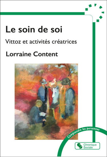 Couverture de Le soin de soi : Vittoz et activités créatrices