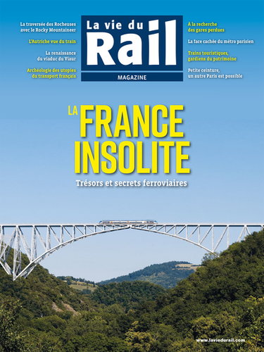Couverture de Vie du rail (La). La France insolite : trésors et secrets ferroviaires
