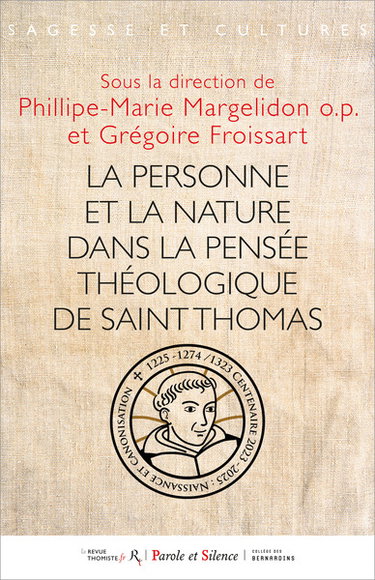 Couverture de La personne et la nature dans la pensée théologique de saint Thomas : actes de la journée d'études du 16 mars 2024, centenaire saint Thomas d'Aquin (1274-2024)