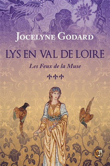 Couverture de Lys en Val de Loire. Vol. 3. Les feux de la muse