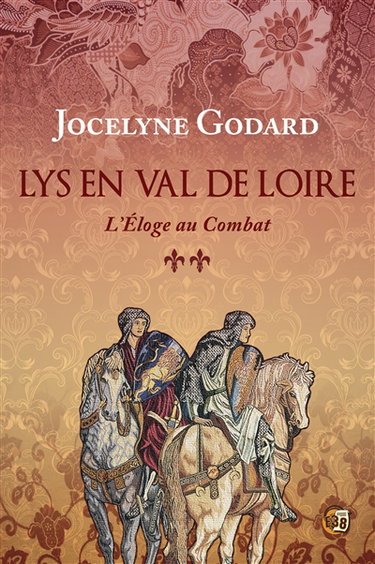 Couverture de Lys en Val de Loire. Vol. 2. L'éloge au combat