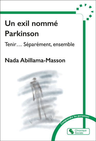 Couverture de Un exil nommé Parkinson : tenir... séparément, ensemble