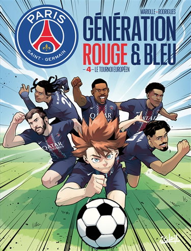 Couverture de Paris Saint-Germain : génération rouge et bleu. Vol. 4. Le tournoi européen
