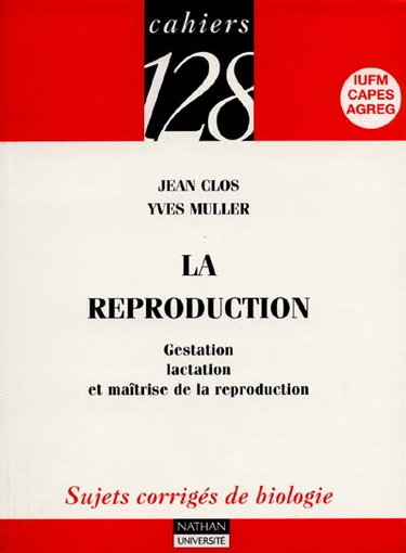 Couverture de La reproduction : gestation, lactation et maîtrise de la reproduction
