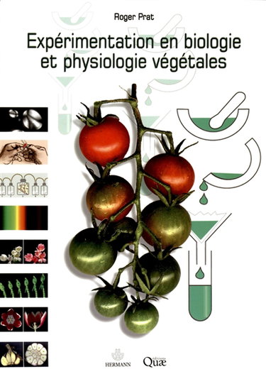 Couverture de Expérimentation en biologie et physiologie végétales : trois cents manipulations