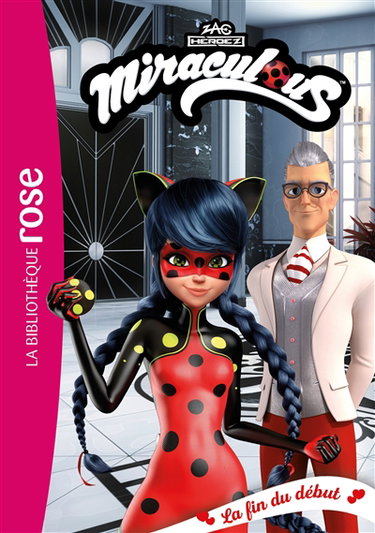 Couverture de Miraculous. Vol. 54. La fin du début