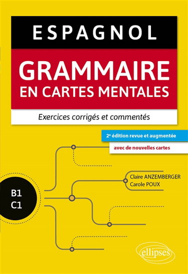 Couverture de Espagnol : grammaire en cartes mentales : exercices corrigés et commentés, B1-C1