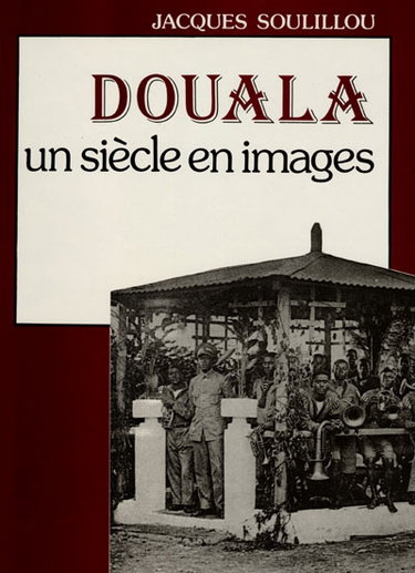Couverture de Douala : un siècle en images