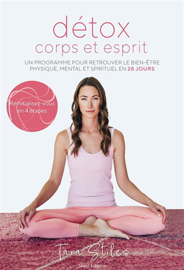 Couverture de Détox corps et esprit : un programme pour retrouver le bien-être physique, mental et spirituel en 28 jours