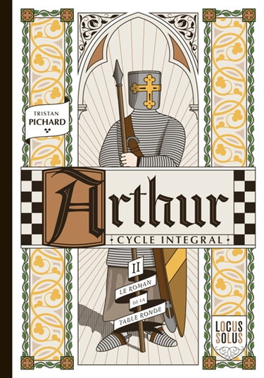 Couverture de Arthur : cycle intégral. Vol. 2. Les romans de la Table ronde : l'été