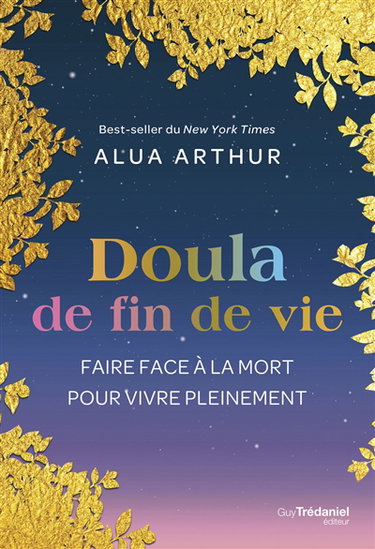 Couverture de Doula de fin de vie : faire face à la mort pour vivre pleinement