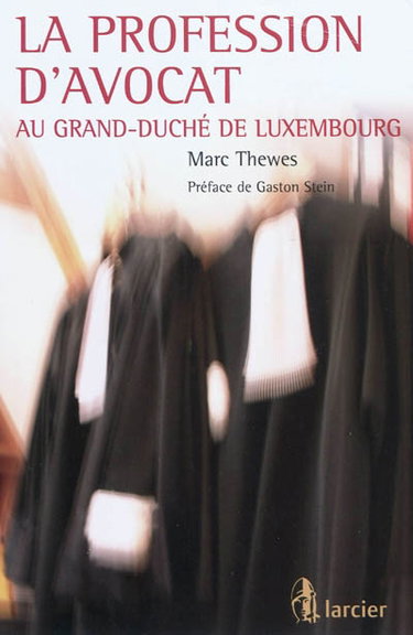 Couverture de La profession d'avocat au Grand-Duché de Luxembourg