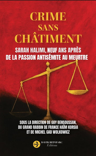 Couverture de Crime sans châtiment : Sarah Halimi, neuf ans après : de la passion antisémite au meurtre