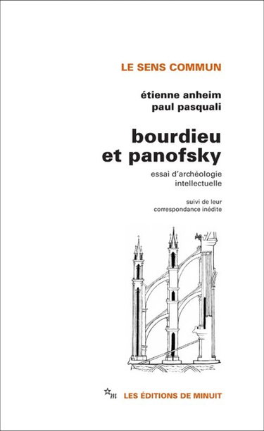 Couverture de Bourdieu et Panofsky : essai d'archéologie intellectuelle : suivi de leur correspondance inédite