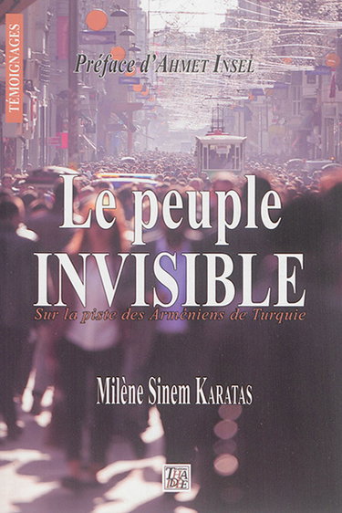 Couverture de Le peuple invisible : sur la piste des Arméniens de Turquie