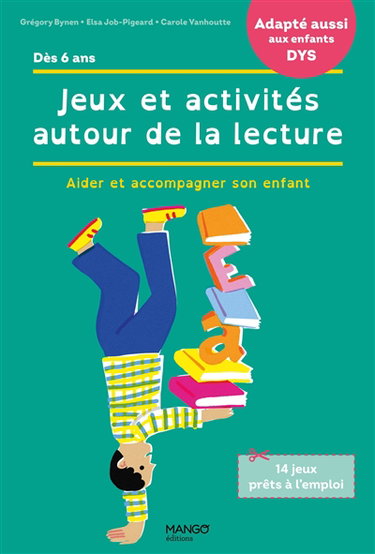 Couverture de Jeux et activités autour de la lecture : aider et accompagner son enfant