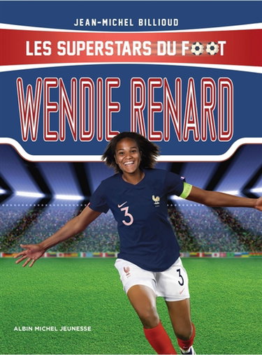 Couverture de Les superstars du foot. Wendie Renard