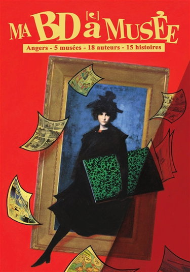 Couverture de Ma BD à musée : Angers, 5 musées, 18 auteurs, 15 histoires