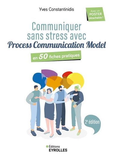 Couverture de Communiquer sans stress avec Process communication model : en 50 fiches pratiques