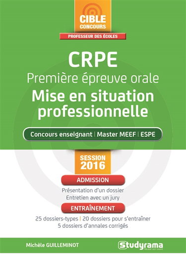 Couverture de CRPE, première épreuve orale : mise en situation professionnelle concours enseignant, master MEEF, ESPE : session 2016