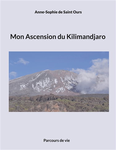 Couverture de Mon Ascension du Kilimandjaro : Parcours de vie