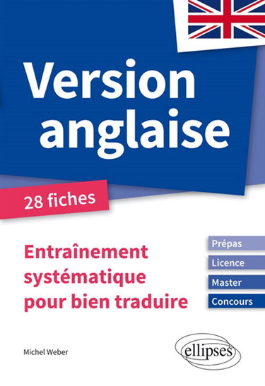 Couverture de Version anglaise : entraînement systématique pour bien traduire, prépas, licence, master, concours : 28 fiches