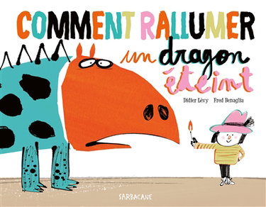 Couverture de Comment rallumer un dragon éteint