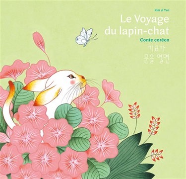 Couverture de Le voyage du lapin-chat : conte coréen